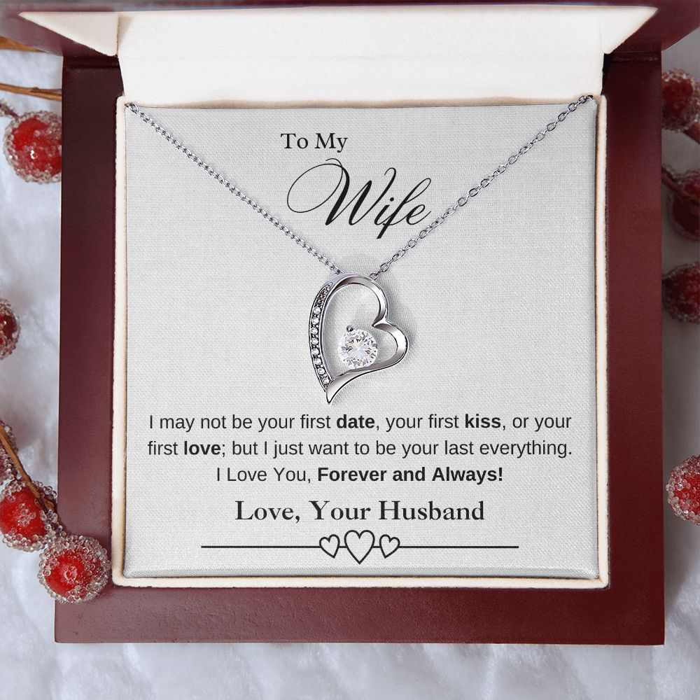 To My Wife - I May Not Be Your First Date, Kiss, or Love - Necklace (White)