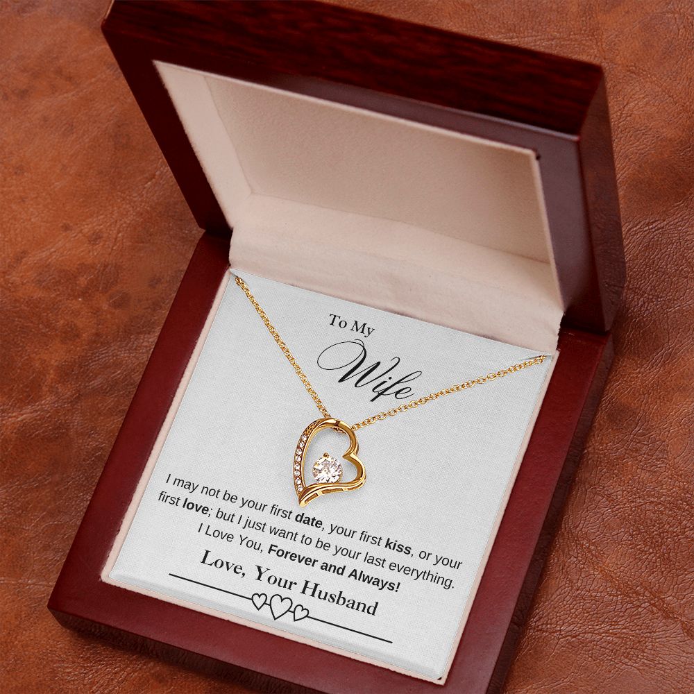 To My Wife - I May Not Be Your First Date, Kiss, or Love - Necklace (White)