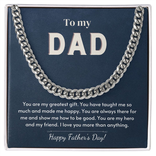 To My Dad - My Greatest Gift - Happy Father's Day - Chain