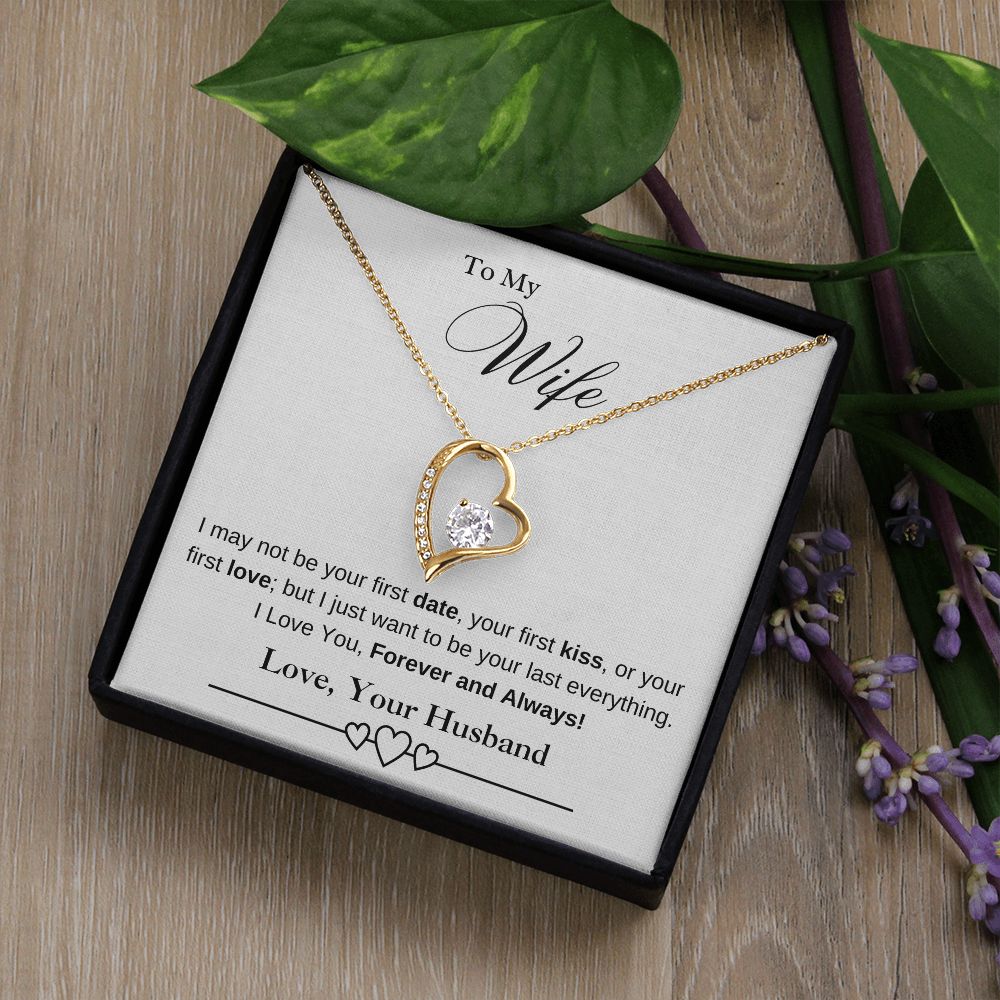 To My Wife - I May Not Be Your First Date, Kiss, or Love - Necklace (White)